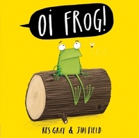 Kes Gray et Jim Field - Oi Frog!.