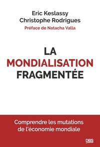 La mondialisation fragmentée