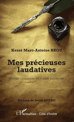 Mes précieuses laudatives. Poésie classique africaine moderne