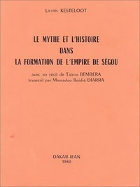 Le mythe et l'histoire dans la formation de l'empire de Ségou