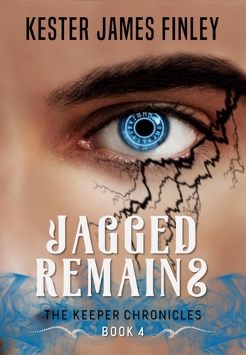  Kester James Finley - Jagged Remains - The Keeper Chronicles, #4.