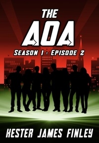  Kester James Finley - The AOA (Season 1 : Episode 2) - The Agents of Ardenwood, #2.