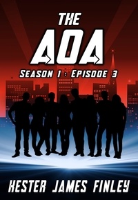  Kester James Finley - The AOA (Season 1 : Episode 3) - The Agents of Ardenwood, #3.