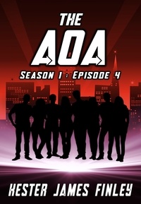  Kester James Finley - The AOA (Season 1 : Episode 4) - The Agents of Ardenwood, #4.