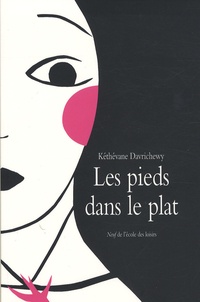 Kéthévane Davrichewy - Les pieds dans le plat.