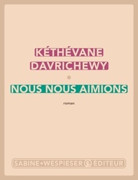 Kéthévane Davrichewy - Nous nous aimions.
