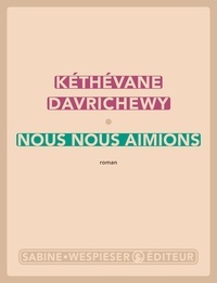 Kéthévane Davrichewy - Nous nous aimions.