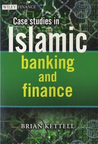 Case Studies in Islamic Banking and Finance