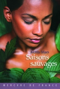 Kettly Mars - Saisons sauvages.