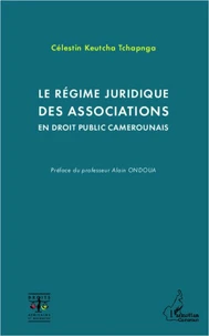 Le régime juridique des associations en droit public camerounais