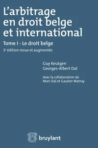 L'arbitrage en droit belge et international