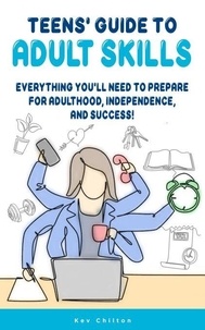 Teens' Guide To Adult Skills - Teens' Guide Series, #5