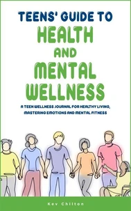 Teens' Guide To Health And Mental Wellness