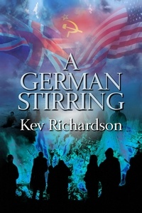 Kev Richardson - A German Stirring - Beresford Branson Series, #3.