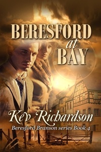  Kev Richardson - Beresford at Bay - Beresford Branson Series, #4.