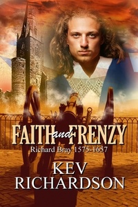  Kev Richardson - Faith and Frenzy - A Family Series, #1.