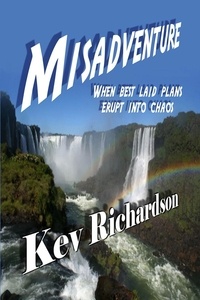  Kev Richardson - Misadventure - The Brogan Series, #4.
