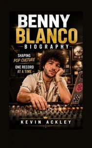 BENNY BLANCO BIOGRAPHY