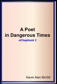 A Poet in Dangerous Times - Chapbook 2