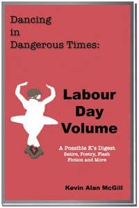 Dancing in Dangerous Times - Labour Day Volume