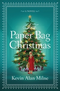 Kevin Alan Milne - The Paper Bag Christmas.