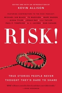 Kevin Allison - RISK! - True Stories People Never Thought They'd Dare to Share.
