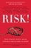 RISK!. True Stories People Never Thought They'd Dare to Share