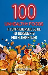 100 Unhealthy Foods