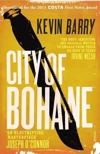 Kevin Barry - City of Bohane.