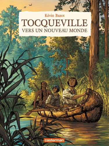 Tocqueville. Vers un nouveau monde