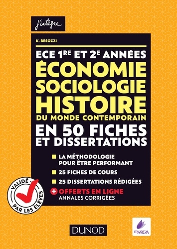 Kévin Besozzi et Olivier Sarfati - ECE 1 et 2 - Economie, Sociologie, Histoire du monde contemporain en 50 fiches et dissertations.