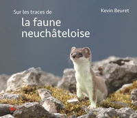 Sur les traces de la faune neuchâteloise