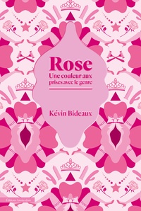 Kévin Bideaux - Rose - Une couleur aux prises avec le genre.