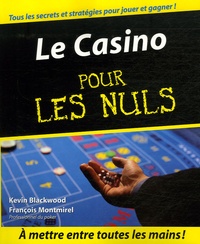 Kevin Blackwood et François Montmirel - Le Casino pour les Nuls.