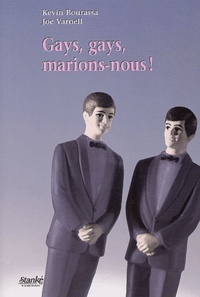 Kevin Bourassa et Joe Varnell - Gays, gays, marions-nous !.