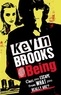 Kevin Brooks - Being.