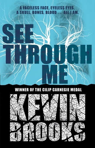 Kevin Brooks - See Through Me.