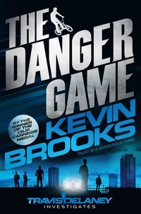 Kevin Brooks - The Danger Game.