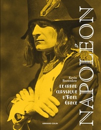 Kevin Brownlow - Napoléon - Le grand classique d'Abel Gance.