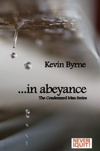  Kevin Byrne - …in abeyance.