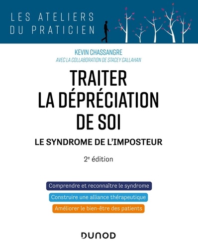 Traiter la dépréciation de soi. Le syndrome de l'imposteur 2e édition