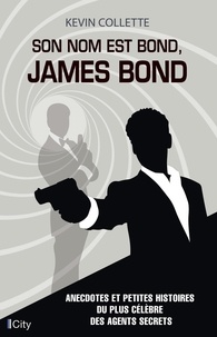 Kevin Collette - Son nom est Bond, James Bond.