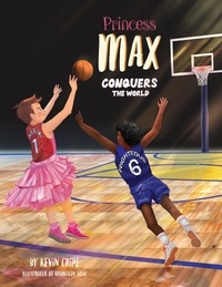  Kevin Cripe - Princess Max Conquers the World.