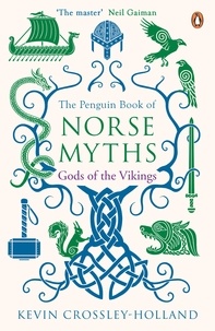 Kevin Crossley-Holland - The Penguin Book of Norse Myths - Gods of the Vikings.