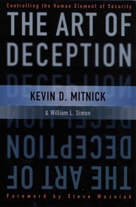 Kevin D. Mitnick - The Art of Deception - Controlling the Human Element of Security.