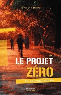 Livres téléchargeables gratuitement pour Nook Color Le projet zéro  - Le nouveau monde iBook DJVU 9782379162848 (French Edition)