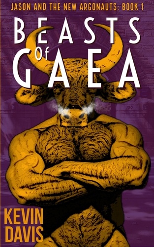  Kevin Davis - Beasts of Gaea - Jason and the New Argonauts, #1.