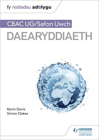 Kevin Davis - Fy Nodiadau Adolygu: CBAC UG/Safon Uwch Daearyddiaeth My Revision Notes: WJEC/Eduqas AS/A-level Geography Welsh-language edition).