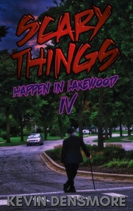  Kevin Densmore - Scary Things Happen in Lakewood 4 - Scary Things Happen in Lakewood.