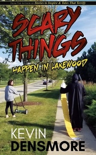  Kevin Densmore - Scary Things Happen in Lakewood - Scary Things Happen in Lakewood, #1.